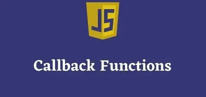 آموزش کامل Callbacks در جاوا اسکریپت